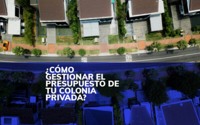 ¿Cómo gestionar el presupuesto de tu colonia privada?